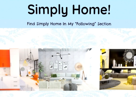 Simply Home & Simply Home Official! Design Rendering